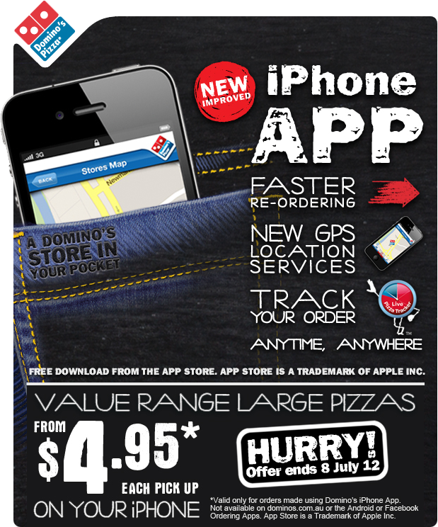 New Improved iPhone App - Value Range Large Pizzas from $4.95 (Valid only for orders made using Domino's iPhone App)